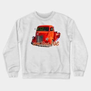 1941 Ford COE Pickup Truck Crewneck Sweatshirt